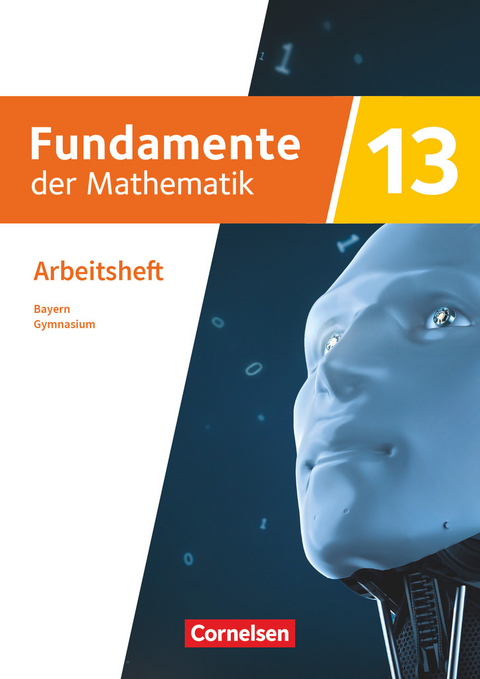 Fundamente der Mathematik - Bayern - 2023 - 13. Jahrgangsstufe