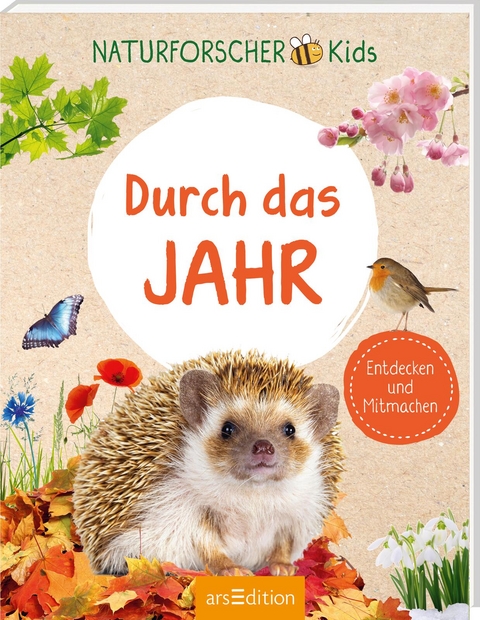 Naturforscher-Kids – Durch das Jahr - Pia Deges