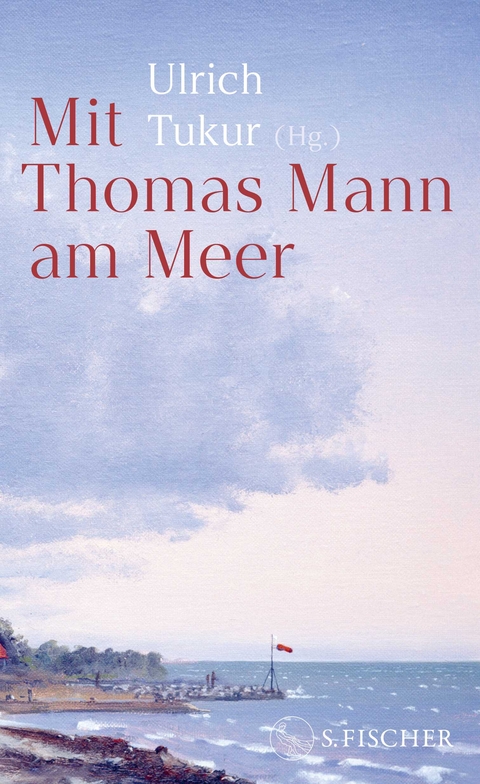 Mit Thomas Mann am Meer - Thomas Mann