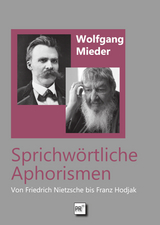 Sprichwörtliche Aphorismen - Wolfgang Mieder