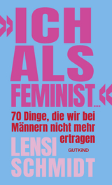 »Ich als Feminist ...» - Lensi Schmidt