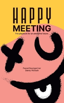 Happy Meeting - Pascal Baumgartner, Danny Wünsch