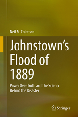 Johnstown’s Flood of 1889 - Neil M. Coleman