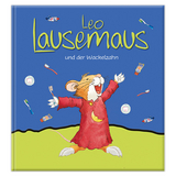 Leo Lausemaus und der Wackelzahn - Sophia Witt