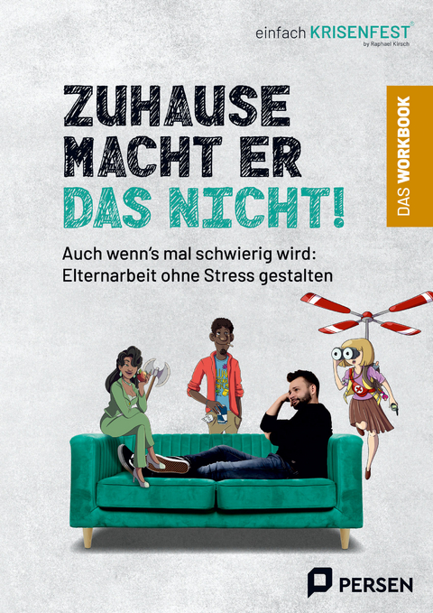 Zu Hause macht er das nicht! - das Workbook - Raphael Kirsch