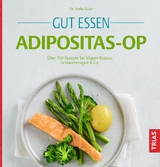 Gut essen Adipositas-OP - Raab, Heike