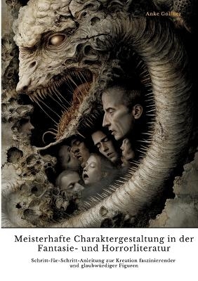 Meisterhafte Charaktergestaltung in der Fantasie- und Horrorliteratur - Anke Gollner