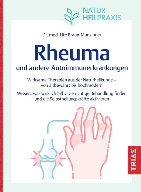 Naturheilpraxis: Rheuma und andere Autoimmunerkrankungen - Ute Braun-Munzinger