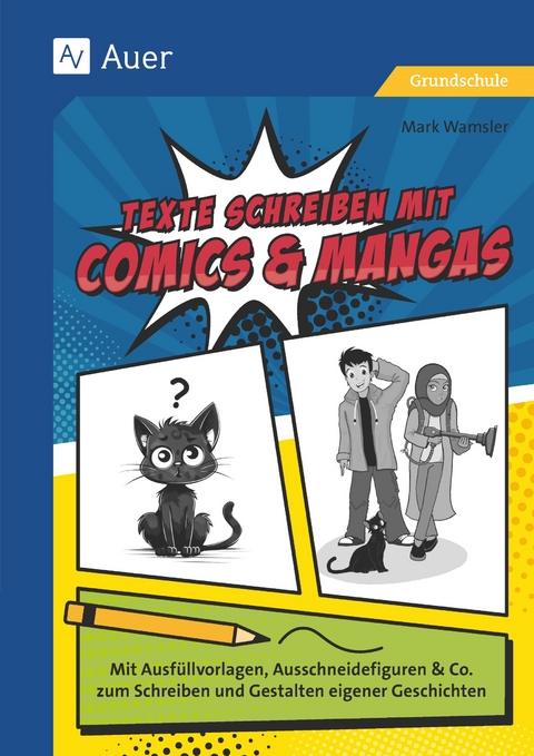 Texte schreiben mit Comics & Mangas - Mark Wamsler