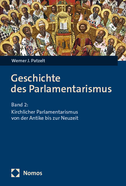 Geschichte des Parlamentarismus - Werner J. Patzelt