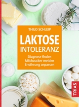 Laktose-Intoleranz - Schleip, Thilo