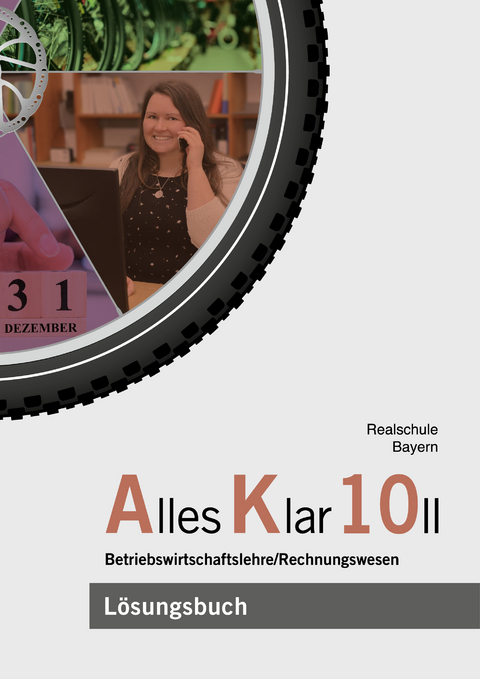 Alles Klar 10 II - Betriebswirtschaftslehre/Rechnungswesen - Thomas Grein, Christine Leydel, Christian Marchl, Tobias Stangl, Magnus Ortinger