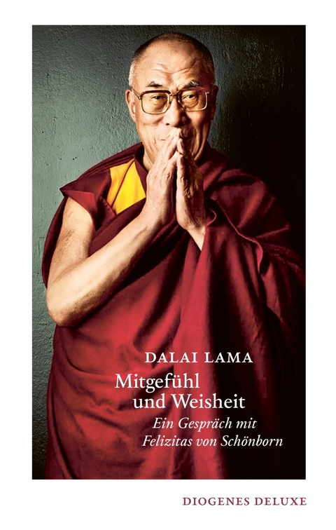 Mitgefühl und Weisheit -  Dalai Lama