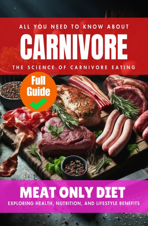 Everything You Need to Know About the Carnivore Diet | Why Many are Turning to the Carnivore Diet - Auke de Haan