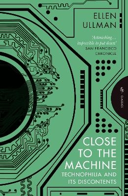 Close to the Machine - Ellen Ullman