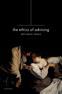 The Ethics of Advising - Monique Jonas