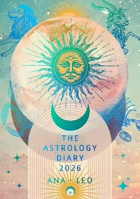 The Astrology Diary 2026 - Ana Leo