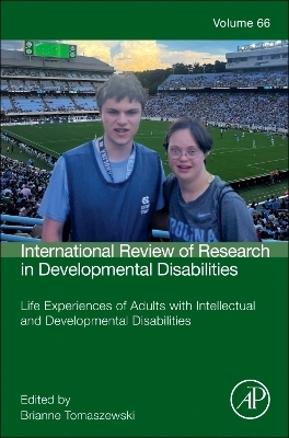 Life Experiences of Adults with Intellectual and Developmental Disabilities - 