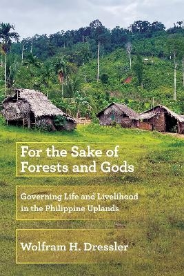 For the Sake of Forests and Gods - Wolfram H. Dressler