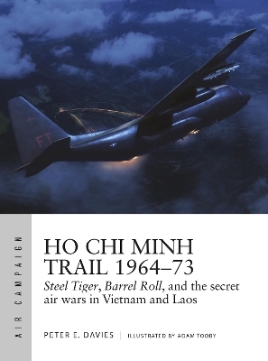 Ho Chi Minh Trail 1964–73 - Peter E. Davies