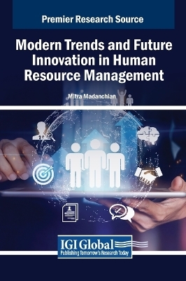 Modern Trends and Future Innovation in Human Resource Management - 