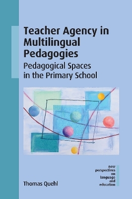 Teacher Agency in Multilingual Pedagogies - Thomas Quehl