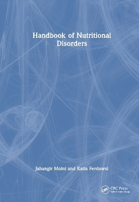 Handbook of Nutritional Disorders - Jahangir Moini, Katia Ferdowsi