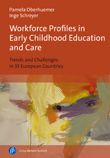 Workforce Profiles in Early Childhood Education and Care - Pamela Oberhuemer, Inge Schreyer