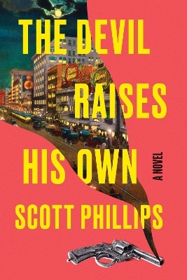 The Devil Raises His Own - Scott Phillips