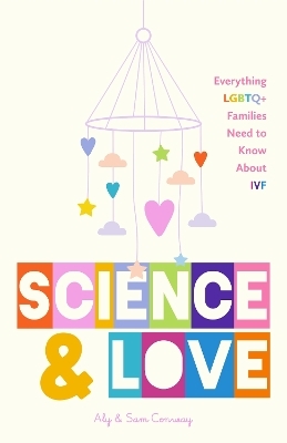 Science and Love - Alexandra Conway, Sam Conway