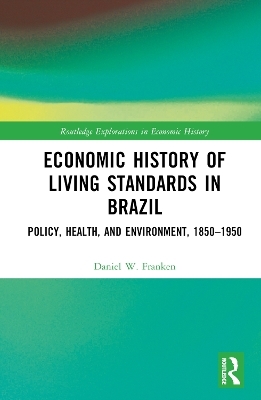 Economic History of Living Standards in Brazil - Daniel W. Franken