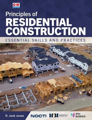 Principles of Residential Construction - R Jack Jones