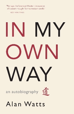 In My Own Way - Alan Watts