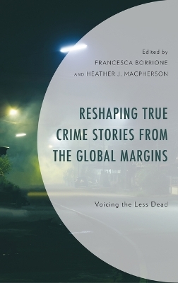 Reshaping True Crime Stories from the Global Margins - 