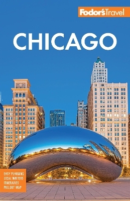 Fodor's Chicago -  Fodor's Travel Guides