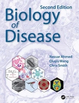 Biology of Disease - Ahmed, Nessar; Smith, Chris; Wang, Qiuyu