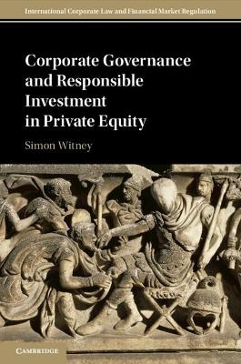 Corporate Governance and Responsible Investment in Private Equity - Simon Witney