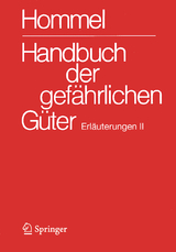 Handbuch der gefährlichen Güter. Erläuterungen II - Holzhäuser, Jörg; Holzhäuser, Petra