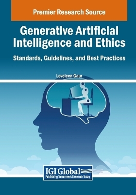 Generative Artificial Intelligence and Ethics: Standards, Guidelines, and Best Practices - 