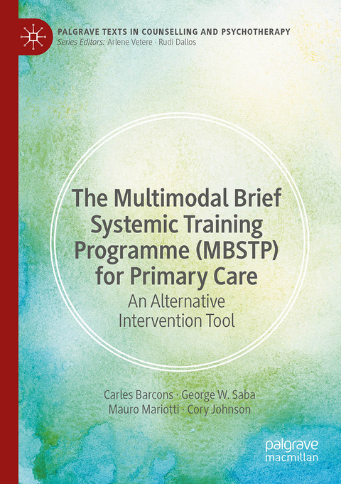 The Multimodal Brief Systemic Training Programme (MBSTP) for Primary Care - Carles Barcons Comellas, George W. Saba, Mauro Mariotti, Cory Johnson