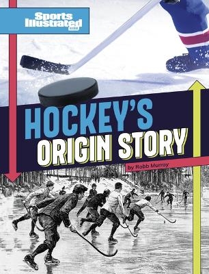 Hockey's Origin Stories - Robb Murray