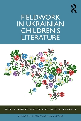 Fieldwork in Ukrainian Children’s Literature - 