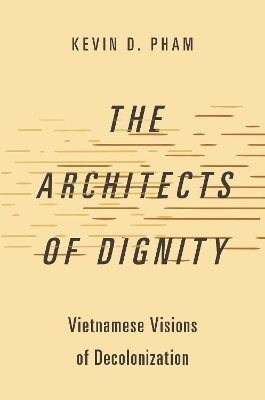 The Architects of Dignity - Kevin D. Pham