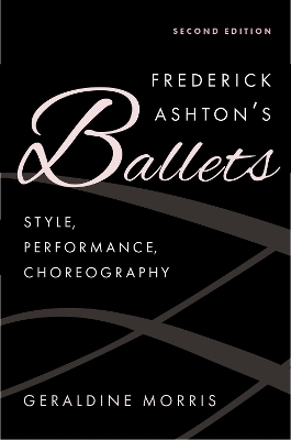 Frederick Ashton's Ballets - Geraldine Morris