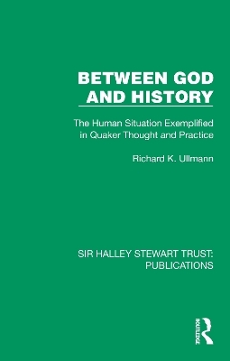 Between God and History - Richard K. Ullmann