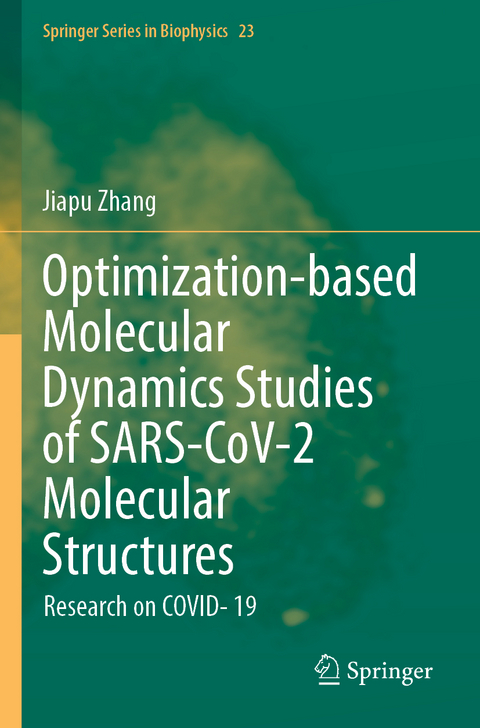 Optimization-based Molecular Dynamics Studies of SARS-CoV-2 Molecular Structures - Jiapu Zhang