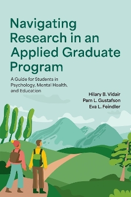 Navigating Research in an Applied Graduate Program - Hilary B. Vidair, Pam L. Gustafson, Eva L. Feindler