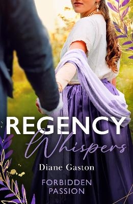 Regency Whispers: Forbidden Passion - Diane Gaston