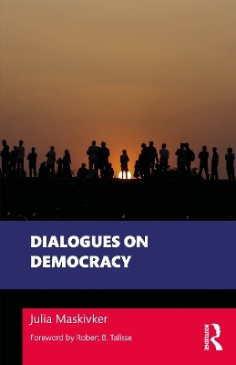 Dialogues on Democracy - Julia Maskivker