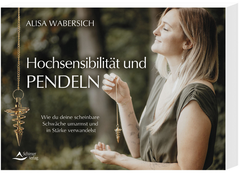 Hochsensibles Pendeln - Alisa Wabersich